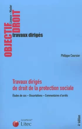 Couverture du produit · Travaux dirigés de droit de la protection sociale : Etudes de cas, Dissertations, Commentaires d'arrêts