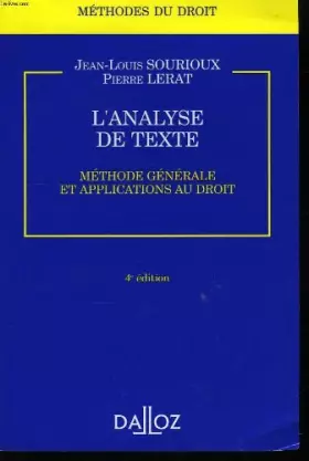 Couverture du produit · L'Analyse de texte. Méthode générale et applications au droit - 4e éd.: Méthode générale et applications au droit