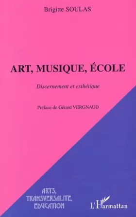 Couverture du produit · ART, MUSIQUE, ÉCOLE: Discernement et esthétique
