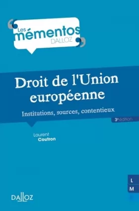Couverture du produit · Droit de l'Union européenne. Institutions, sources, contentieux - 3e éd.