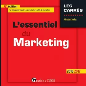 Couverture du produit · L'Essentiel du Marketing 2016-2017, 6ème Ed.