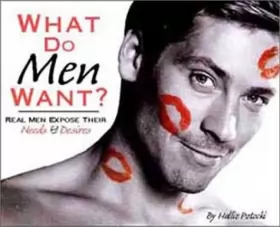 Couverture du produit · What Do Men Want?: Real Men Expose Their Needs & Desires