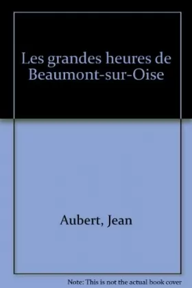 Couverture du produit · Les Grandes heures de Beaumont-sur-Oise