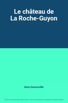 Couverture du produit · Le château de La Roche-Guyon