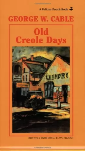 Couverture du produit · Old Creole Days: A Story of Creole Life