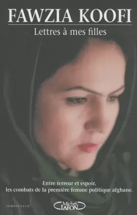 Couverture du produit · Lettres à mes filles : Entre terreur et espoir, les combats de la première femme politique afghane