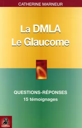 Couverture du produit · La DMLA Dégénérescence maculaire liée à l'âge : Le Glaucome