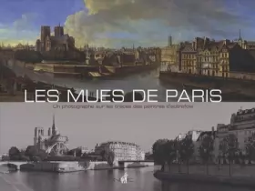 Couverture du produit · Les mues de Paris: Un photographe sur les traces des peintres d'autrefois