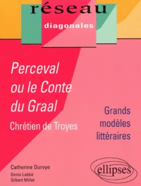 Couverture du produit · Perceval ou le Conte du Graal, Chrétien de Troyes