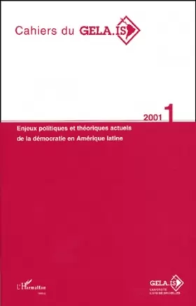 Couverture du produit · Cahiers du gelais n.1 2001 : enjeux politiuqes et theoriques actuels de la democratie en amerique l.