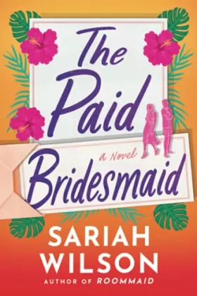 Couverture du produit · The Paid Bridesmaid: A Novel