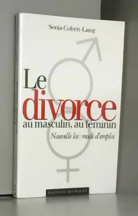 Couverture du produit · Le divorce au masculin, au féminin : Nouvelle loi mode d'emploi