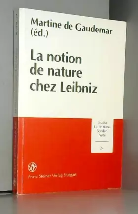 Couverture du produit · La Notion De Nature Chez Leibniz: Colloque Organise Par Le Departement De Philosophie De Luniversite De Provence (Aix-en-proven