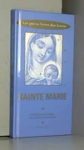 Couverture du produit · Sainte Marie. Protectrice des vierges, des femmes et de la France