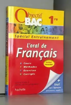 Couverture du produit · Objectif Bac - Entraînement - L'oral de Français 1ères toutes séries