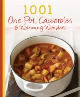 Couverture du produit · 1001 One Pot, Casseroles, Soups & Stews