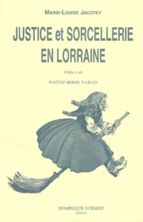Couverture du produit · Justice et sorcellerie en Lorraine
