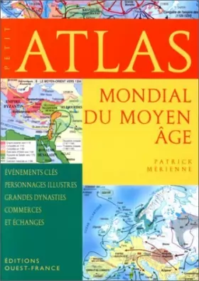 Couverture du produit · Petit atlas mondial du Moyen Age