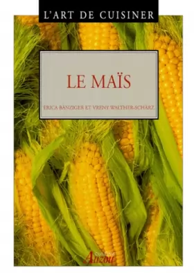 Couverture du produit · L'art de cuisiner : Le maïs