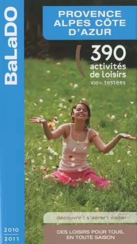 Couverture du produit · Guide BaLaDO Provence-Alpes Côte d'Azur (PACA) 2010-2011