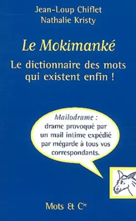 Couverture du produit · Le Mokimanké : Le Dico des mots qui existent enfin !