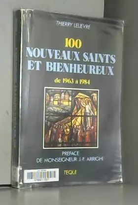 Couverture du produit · Cent Nouveaux Saints et Bienheureux - (de 1963 a 1984)