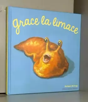 Couverture du produit · Les Drôles de Petites Bêtes - Grace la Limace - Dès 3 ans