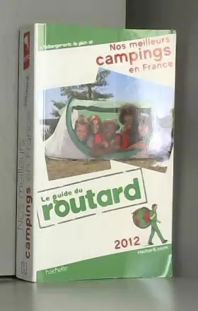 Couverture du produit · Guide du Routard Nos meilleurs campings en France 2012