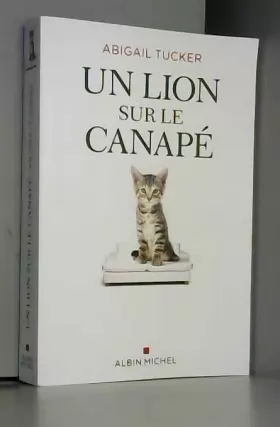Couverture du produit · Un lion sur le canapé: Comment les chats ont pris le pouvoir