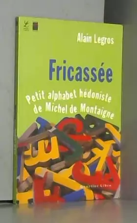 Couverture du produit · Fricassée : Petit alphabet hédoniste de Michel de Montaigne