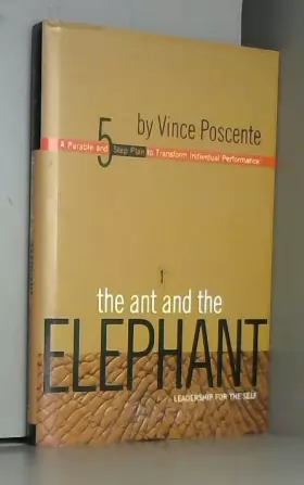 Couverture du produit · The Ant And The Elephant: Leadership For The Self
