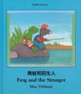 Couverture du produit · Frog and the Stranger: English-Chinese