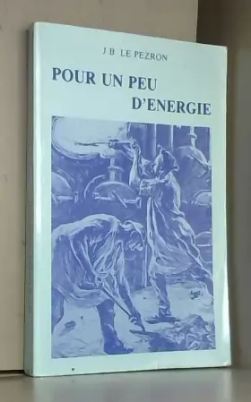 Couverture du produit · Pour un peu d'énergie : Petites histoires du gaz de ville et de l'électricité à Rennes de 1914 à 1939