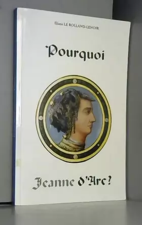 Couverture du produit · Pourquoi Jeanne d'Arc ?