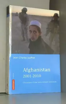 Couverture du produit · Afghanistan 2001-2010 : Chronique d'une non-victoire annoncée