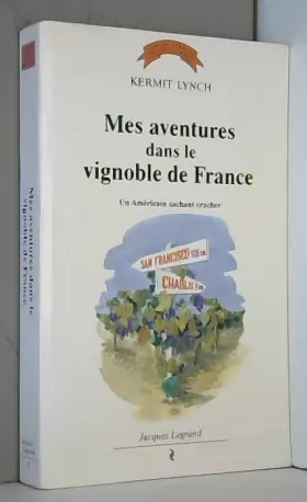 Couverture du produit · Mes aventures dans le vignoble de France : un Américain sachant cracher