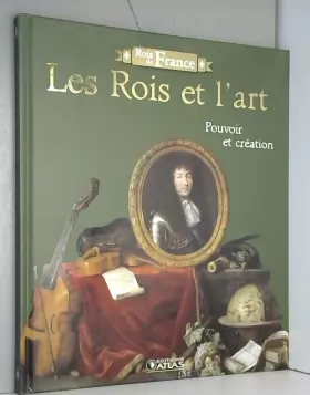 Couverture du produit · Livre "Rois de France" Edition ATLAS illustré 96 pages LES ROIS ET L'ART