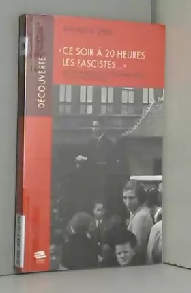 Couverture du produit · Ce Soir a 20 Heures les Fascistes . les Évènements du 18 Septembr E 1934 a la Chaux-de-Fonds