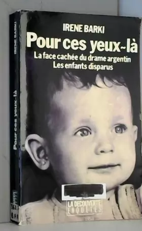 Couverture du produit · Pour ces yeux-là : La face cachée du drame argentin / Les enfants disparus