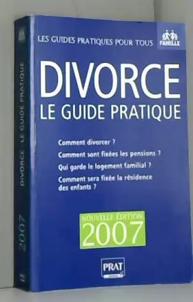 Couverture du produit · Divorce : Le guide pratique, édition 2007