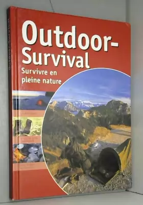 Couverture du produit · Outdoor-Survival - Survivre En Pleine Nature
