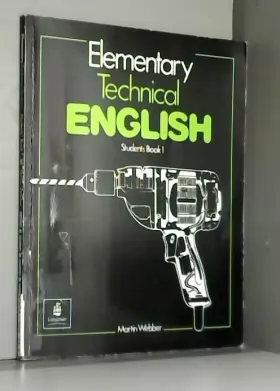 Couverture du produit · Elementary Technical English Student Book 1 Student Book Level 1