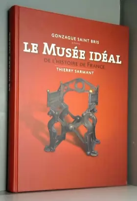 Couverture du produit · Le Musée idéal de l'histoire de France