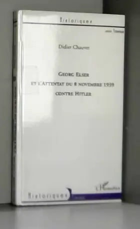 Couverture du produit · Georg Elser et l'attentat du 8 novembre 1939 contre Hitler