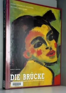 Couverture du produit · Die Brücke: Naissance et affirmation de l'expressionisme