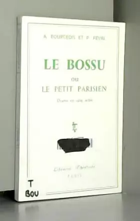 Couverture du produit · Le Bossu ou le Petit Parisien