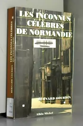 Couverture du produit · Les inconnus célèbres de Normandie