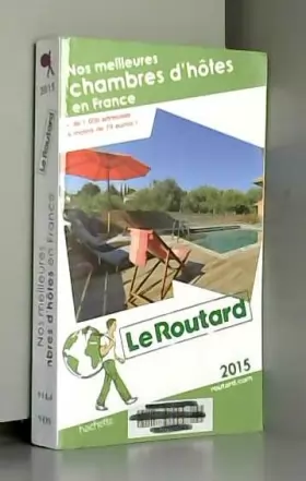Couverture du produit · Guide du Routard Nos meilleures chambres d'hôtes en France 2015
