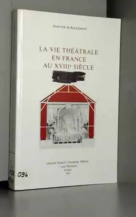 Couverture du produit · La vie theatrale en France au xviiie siecle