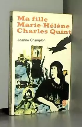 Couverture du produit · Ma fille Marie-Hélène Charles-Quint